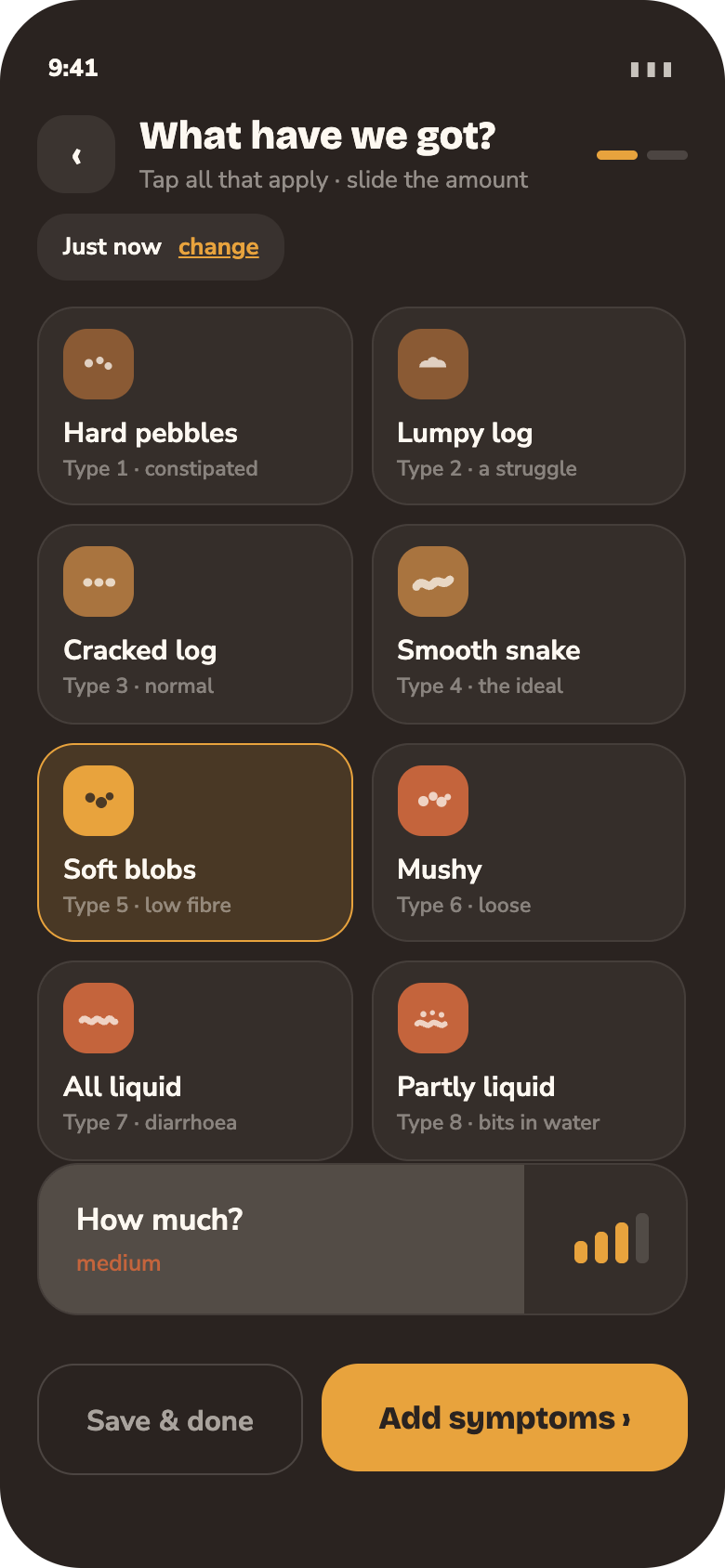 What have we got? — Tap the type off the Bristol scale — more than one if it was mixed — and slide the amount.